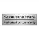 Nur autorisiertes Personal - Authorized personnel only