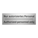 Nur autorisiertes Personal - Authorized personnel only