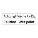 Achtung! Frische Farbe - Caution! Wet paint