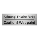Achtung! Frische Farbe - Caution! Wet paint