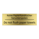 Keine Papierhandtücher herunterspülen /.../ - Do not flush paper towels
