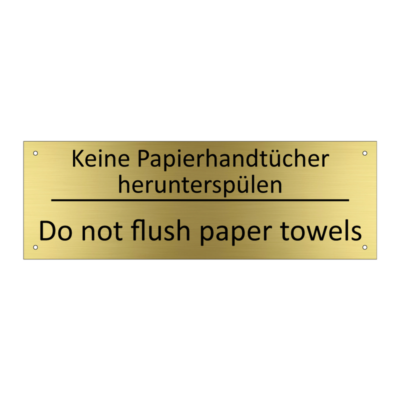 Keine Papierhandtücher herunterspülen /.../ - Do not flush paper towels