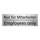 Nur für Mitarbeiter - Employees only