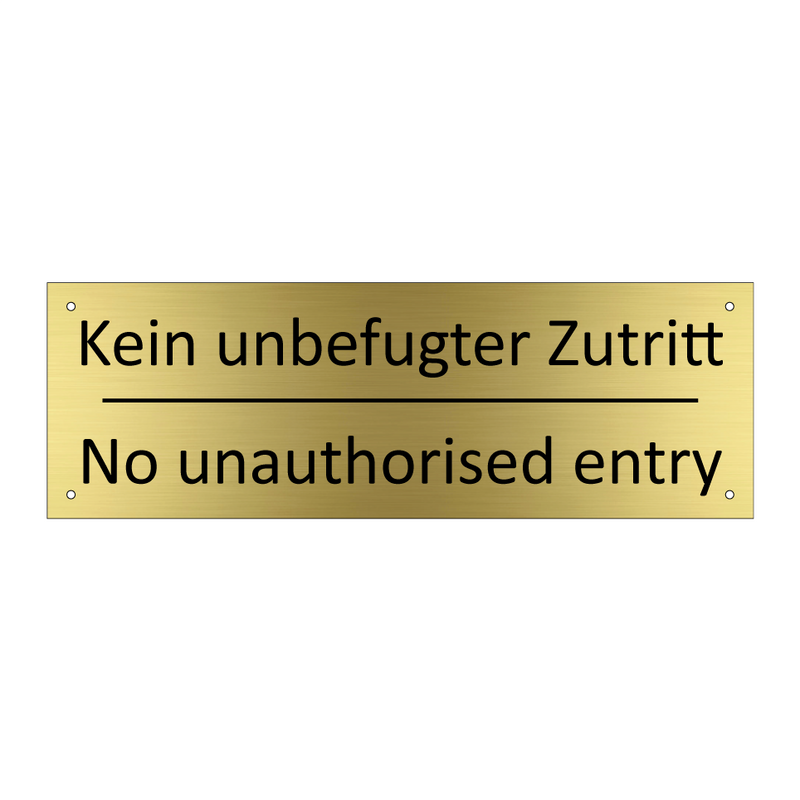 Kein unbefugter Zutritt - No unauthorised entry