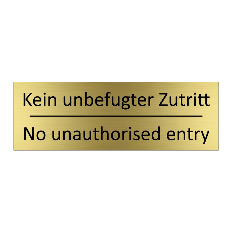 Kein unbefugter Zutritt - No unauthorised entry