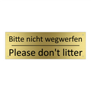 Bitte nicht wegwerfen - Please don't litter