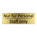 Nur für Personal - Staff only