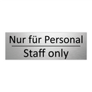 Nur für Personal - Staff only