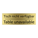 Tisch nicht verfügbar - Table unavailable