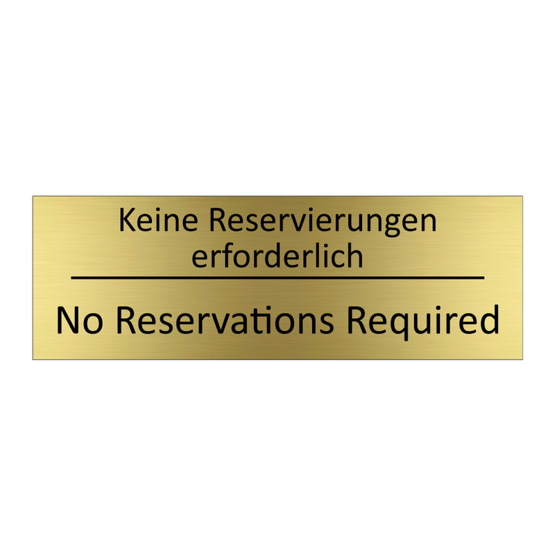 Keine Reservierungen erforderlich /.../ - No Reservations Required
