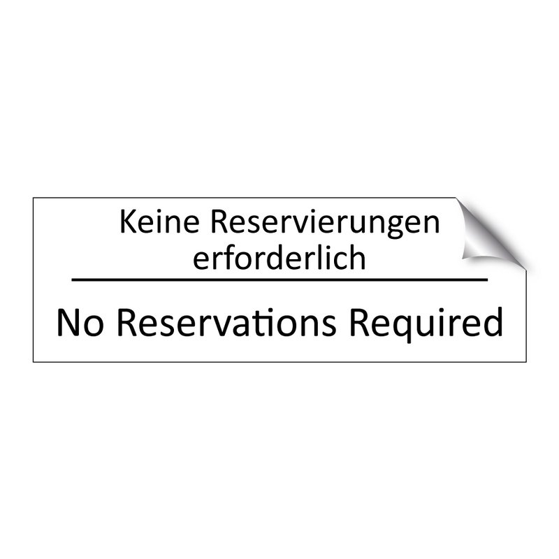 Keine Reservierungen erforderlich /.../ - No Reservations Required
