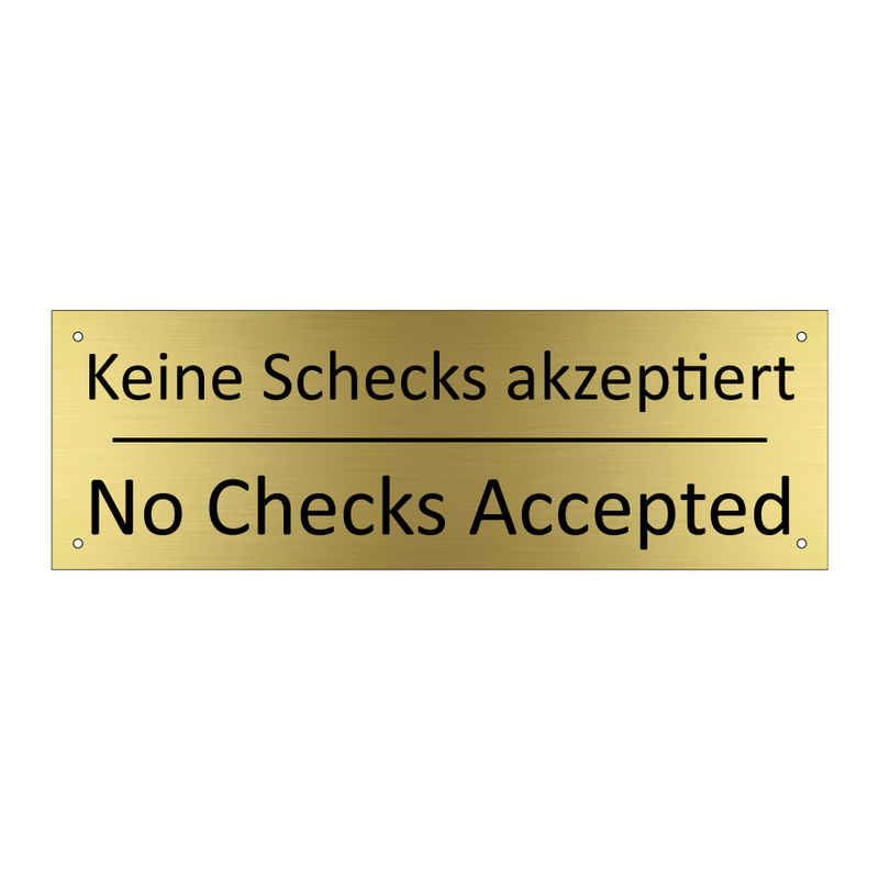 Keine Schecks akzeptiert - No Checks Accepted