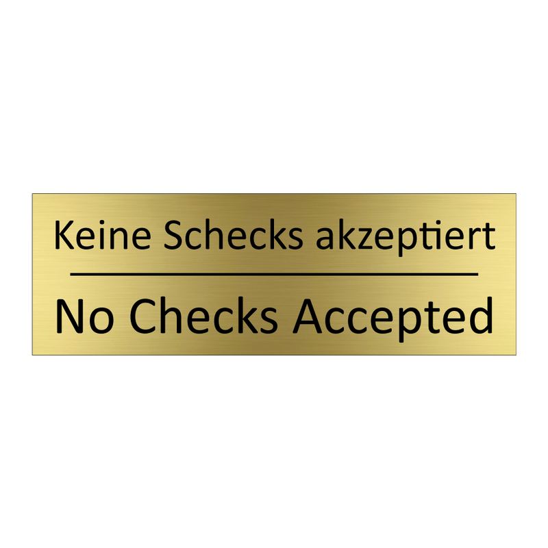 Keine Schecks akzeptiert - No Checks Accepted