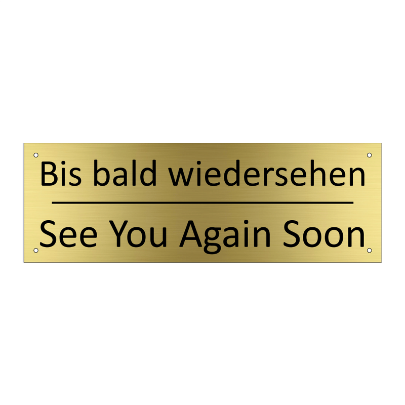 Bis bald wiedersehen - See You Again Soon