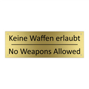 Keine Waffen erlaubt - No Weapons Allowed