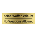 Keine Waffen erlaubt - No Weapons Allowed