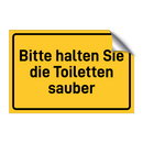 Bitte halten Sie die Toiletten sauber & Bitte halten Sie die Toiletten sauber