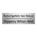 Rutschgefahr bei Nässe - Slippery When Wet