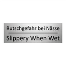 Rutschgefahr bei Nässe - Slippery When Wet
