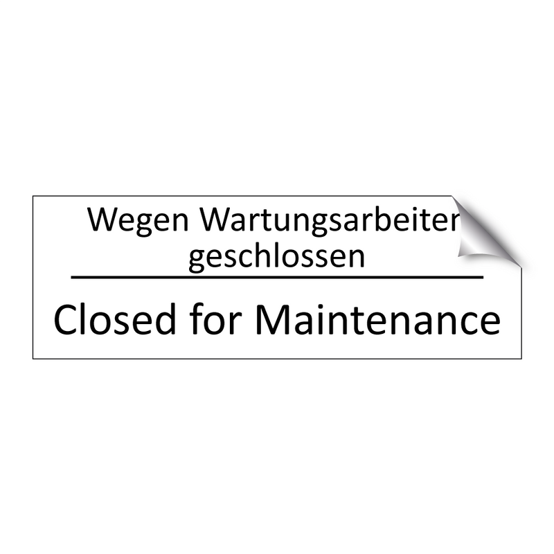 Wegen Wartungsarbeiten geschlossen /.../ - Closed for Maintenance