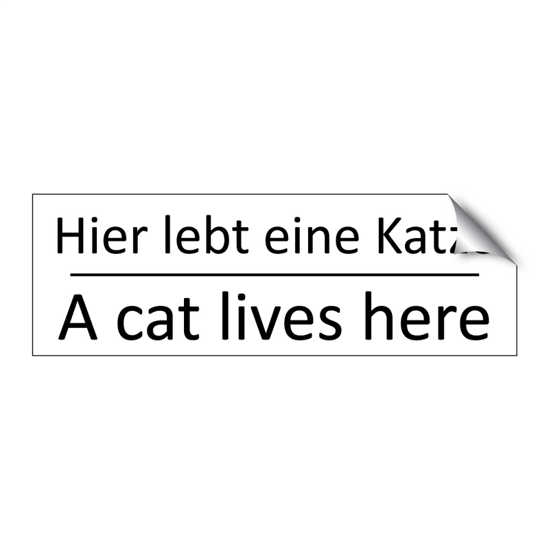 Hier lebt eine Katze - A cat lives here