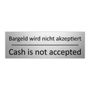 Bargeld wird nicht akzeptiert - Cash is not accepted