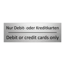 Nur Debit- oder Kreditkarten - Debit or credit cards only