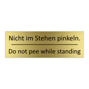 Nicht im Stehen pinkeln. - Do not pee while standing