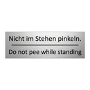 Nicht im Stehen pinkeln. - Do not pee while standing