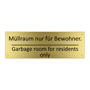 Müllraum nur für Bewohner. - Garbage room for residents only /.../