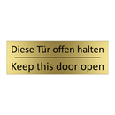Diese Tür offen halten - Keep this door open
