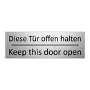 Diese Tür offen halten - Keep this door open