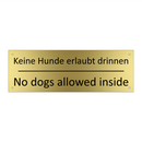 Keine Hunde erlaubt drinnen - No dogs allowed inside