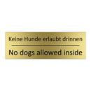 Keine Hunde erlaubt drinnen - No dogs allowed inside