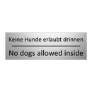 Keine Hunde erlaubt drinnen - No dogs allowed inside