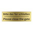 Bitte das Tor schließen - Please close the gate