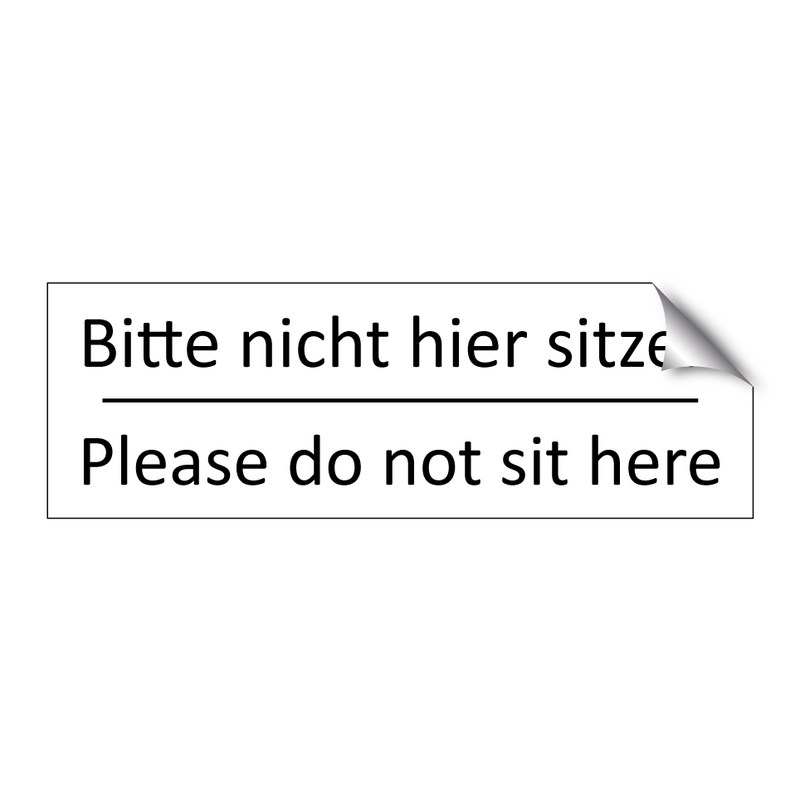 Bitte nicht hier sitzen - Please do not sit here