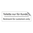 Toilette nur für Kunden. - Restroom for customers only