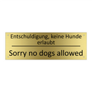 Entschuldigung, keine Hunde erlaubt /.../ - Sorry no dogs allowed