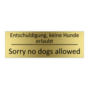 Entschuldigung, keine Hunde erlaubt /.../ - Sorry no dogs allowed