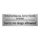 Entschuldigung, keine Hunde erlaubt /.../ - Sorry no dogs allowed