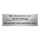 Wir akzeptieren nur Kartenzahlung /.../ - We accept card payment only