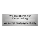 Wir akzeptieren nur Kartenzahlung /.../ - We accept card payment only