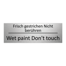 Frisch gestrichen Nicht berühren /.../ - Wet paint Don't touch