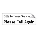 Bitte kommen Sie wieder. - Please Call Again