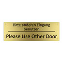 Bitte anderen Eingang benutzen - Please Use Other Door