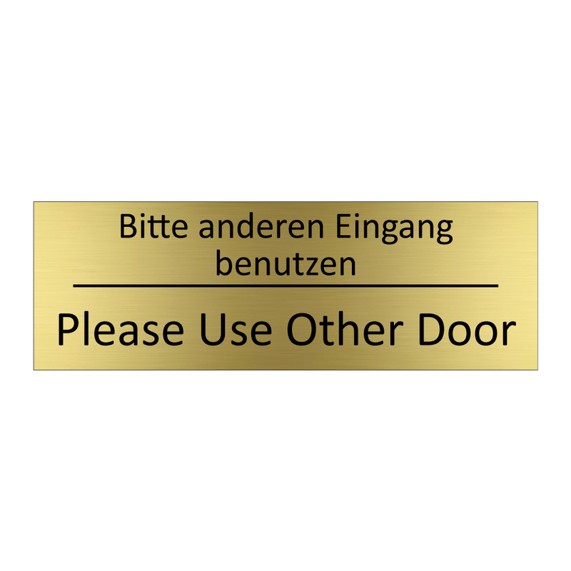 Bitte anderen Eingang benutzen - Please Use Other Door