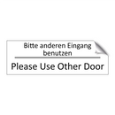 Bitte anderen Eingang benutzen - Please Use Other Door
