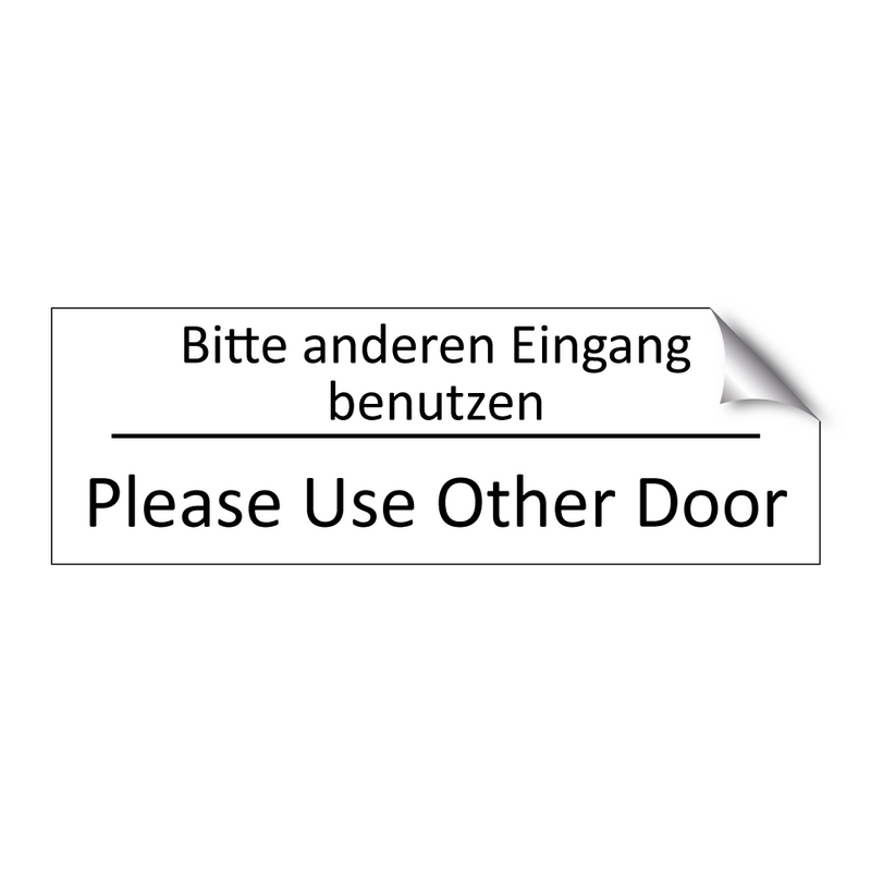 Bitte anderen Eingang benutzen - Please Use Other Door