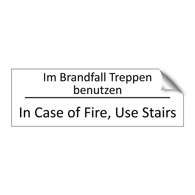 Im Brandfall Treppen benutzen - In Case of Fire, Use Stairs